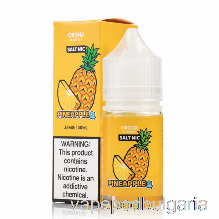 Vape Течности Iced Pineapple Salts - Orgnx E-liquid - 30ml 50mg